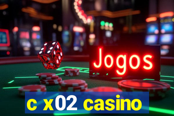 c x02 casino